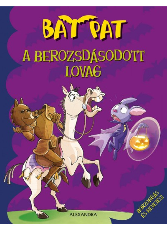 A berozsdásodott lovag - Bat Pat A berozsdásodott lovag - Bat Pat