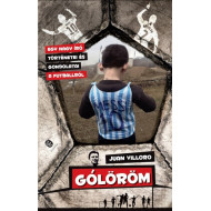 Gólöröm - Egy nagy író történetei és gondolatai a futballról
