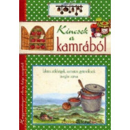 Kincsek a kamrából - Ízletes zöldségek, zamatos gyümölcsök üvegbe zárva