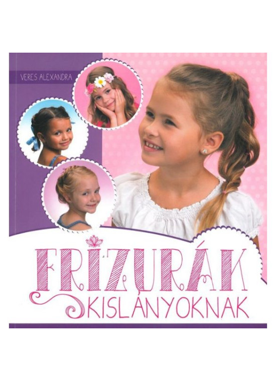 Frizurák kislányoknak Frizurák kislányoknak