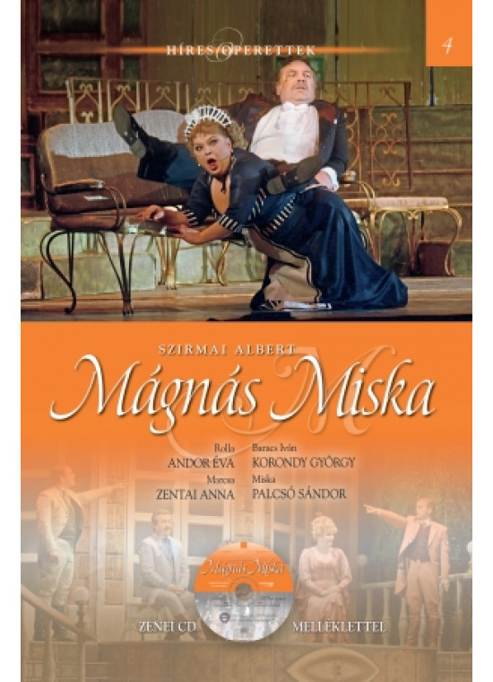 Híres operettek sorozat, 4. kötet  Mágnás Miska - Zenei CD melléklettel