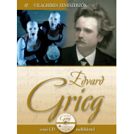 Világhíres zeneszerzők sorozat, 12. kötet - Edvard Grieg - Zenei CD melléklettel