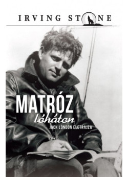 Matróz lóháton, Jack London élete