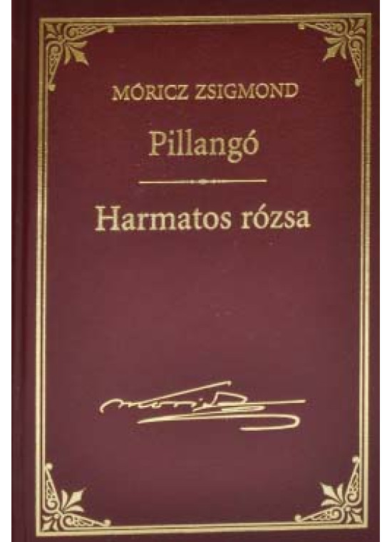 Pillangó - Harmatos rózsa (Móricz Zsigmond sorozat 2.)