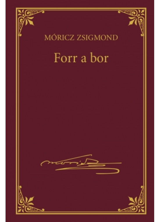 Forr a bor (Móricz Zsigmond sorozat 5.)