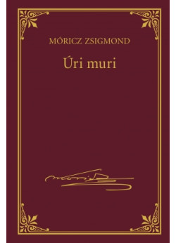 Úri muri (Móricz Zsigmond sorozat 14.)