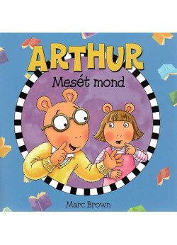 Arthur mesét mond