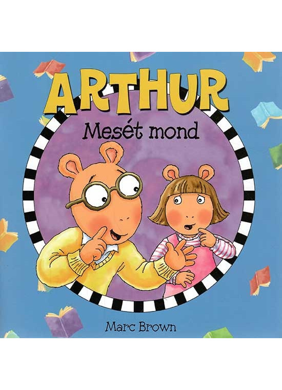 Arthur mesét mond