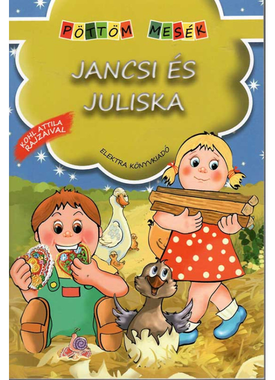 Pöttöm mesék - Jancsi és Juliska