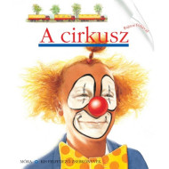 A cirkusz - Kis Felfedező Zsebkönyvek