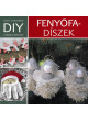 DIY Fenyőfadíszek