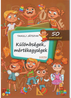 Különbségek, mértékegységek-  Tanulj játszva!  - 50 matricával