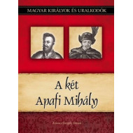 Magyar királyok és uralkodók 22. kötet - A két Apafi Mihály