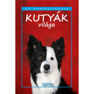 Kis természetkalauz - Kutyák világa
