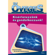 Kísérletezzünk és gondolkozzunk! - Mágnesesség és elektromosság