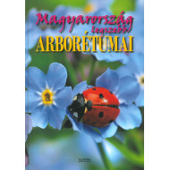 Magyarország legszebb arborétumai