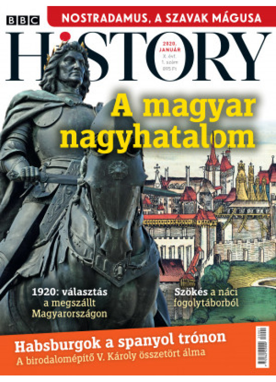 BBC History világtörténelmi magazin 10/1 - A magyar nagyhatalom
