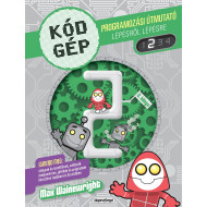 Kódgép 2. - Programozási útmutató lépésről lépésre