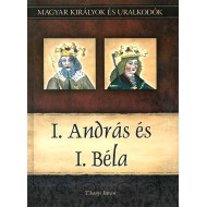Magyar királyok és uralkodók: I. András és I. Béla