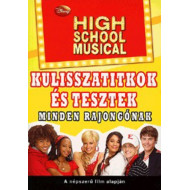 High school musical kulisszatitkok és tesztek