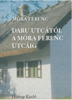 Daru utcától a Móra Ferenc utcáig