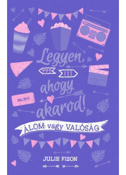 Legyen, ahogy akarod 3.- Álom vagy valóság