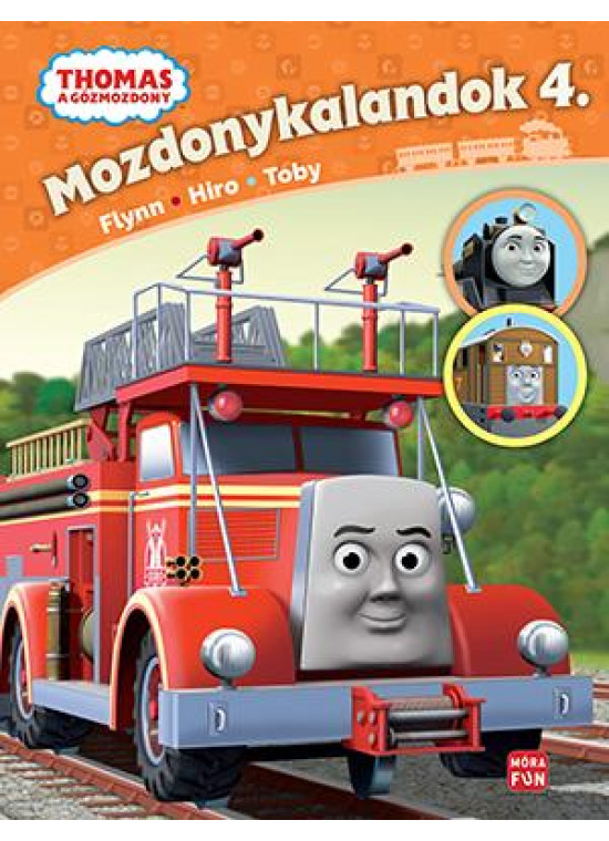 Thomas, a gőzmozdony - Mozdonykalandok 4. - Flynn, Hiro és Toby