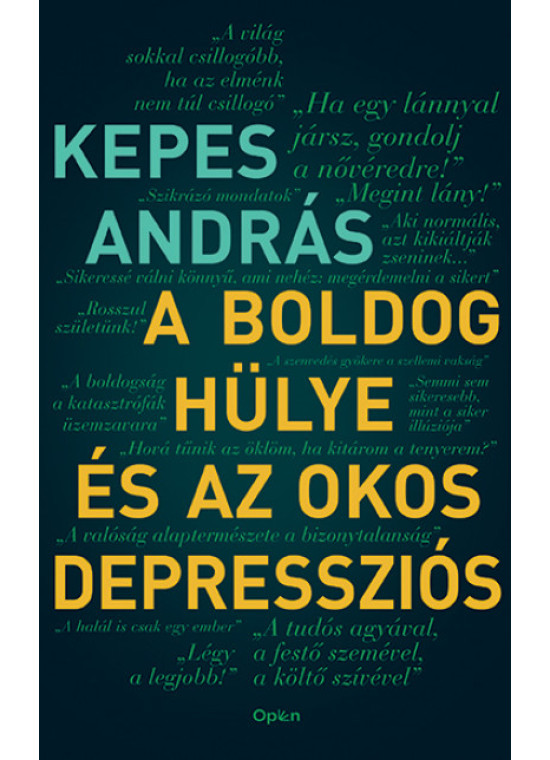 A boldog hülye és az okos depressziós A boldog hülye és az okos depressziós