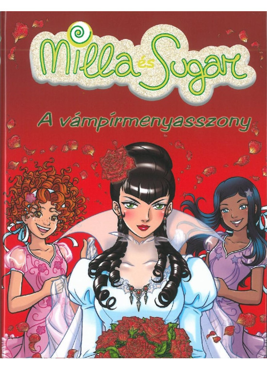 A vámpírmenyasszony - Milla és Sugar
