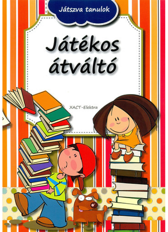 Játszva tanulok/ Játékos átváltó + ajándék írószer Játszva tanulok/ Játékos átváltó + ajándék írószer