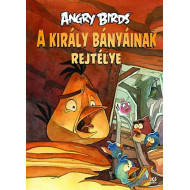 Angry Birds - A király bányáinak rejtélye