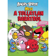 Angry Birds - Mese a tollatlan barátról