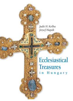 Ecclesiastical Treasures in Hungary