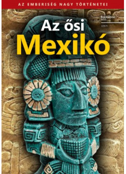 Az ősi Mexikó - Bookazine 