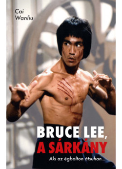 Bruce Lee, a Sárkány