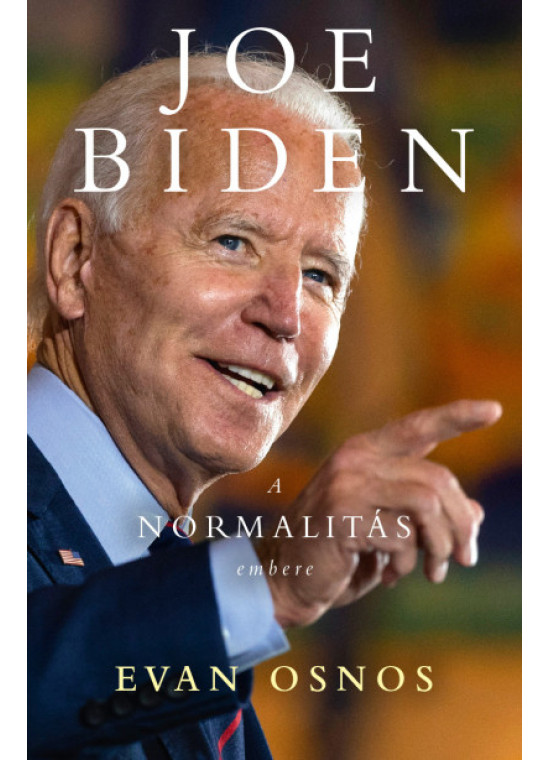Joe Biden - A normalitás embere