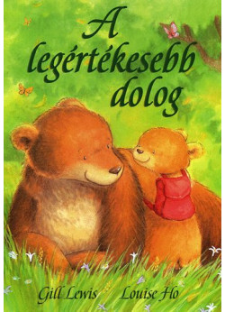 A legértékesebb dolog