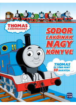 Thomas, a gőzmozdony - Sodor lakóinak nagy könyve