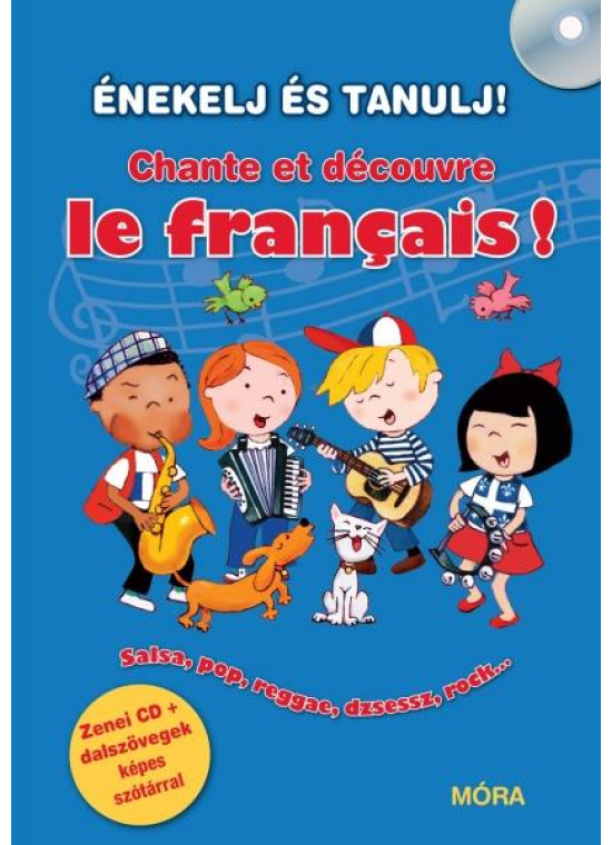 ÉNEKELJ ÉS TANULJ! Chante et découvre le français!