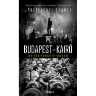 Budapest - Kairó - Egy haditudósító naplója
