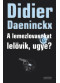 A lemezlovasokat lelövik, ugye? A lemezlovasokat lelövik, ugye?