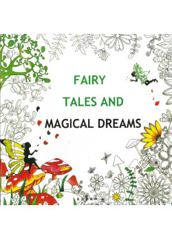 Felnőtt kifestő -  Fairy tales and magical dreams/Tündérmesék és mágikus álmok
