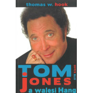 Tom Jones a walesi hang