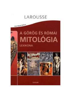 A görög és római mitológia lexikona - Larousse