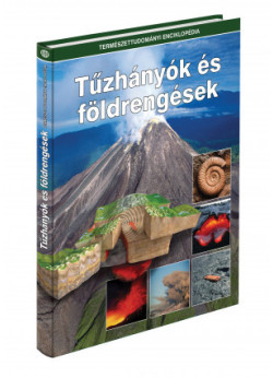 Természettudományi enciklopédia 4. kötet - Tűzhányók és földrengések 