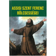 Assisi Szent Ferenc bölcsességei