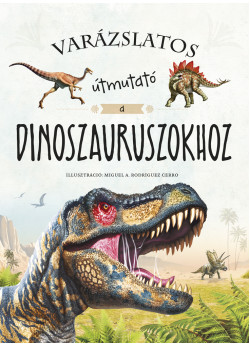 Varázslatos útmutató a dinoszauruszokhoz  Varázslatos útmutató a dinoszauruszokhoz