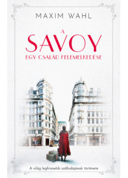 A Savoy - Egy család felemelkedése