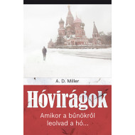 Hóvirágok - Amikor a bűnökről leolvad a hó...