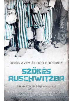 Szökés Auschwitzba 